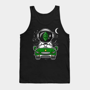 Astronaut Car Ethereum Classic Crypto ETH Coin To The Moon Crypto Token Cryptocurrency Wallet Birthday Gift For Men Women Kids Tank Top